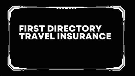 first directory travel insurance